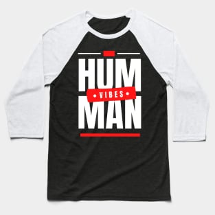 Good human Vibes Baseball T-Shirt